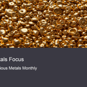 Precious Metals Monthly